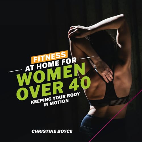 Cover of Fitness at Home for Women over 40