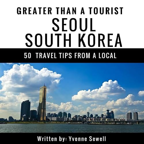Cover of Greater Than a Tourist: Seoul, South Korea