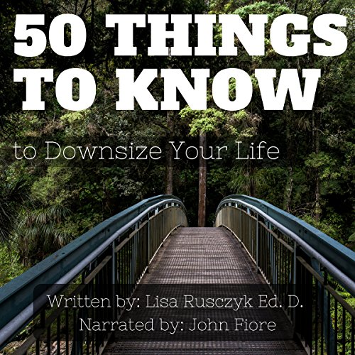 Cover of 50 Things to Know to Downsize Your Life