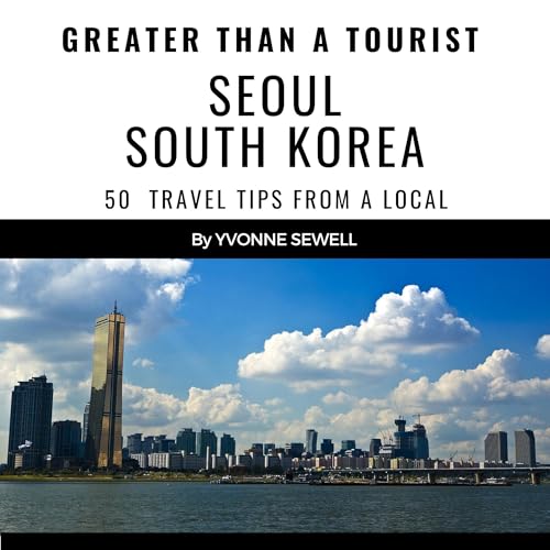 Cover of Greater than a Tourist: Seoul South Korea