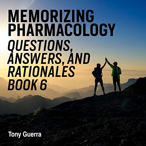 Cover of Memorizing Pharmacology Questions, Answers, and Rationales Book 6