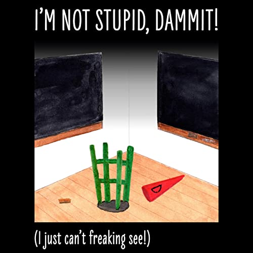 Cover of I'm Not Stupid, Dammit!