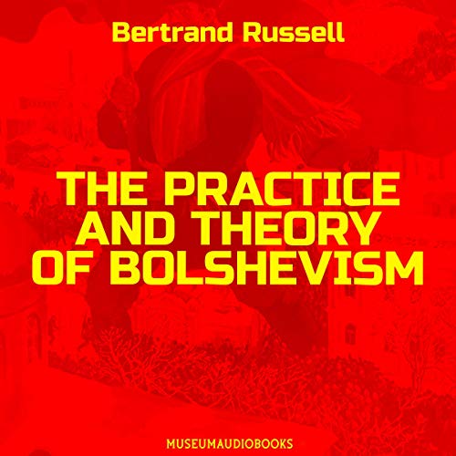 Cover of The Practice and Theory of Bolshevism