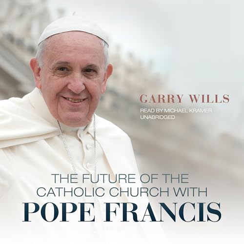 Cover of The Future of the Catholic Church with Pope Francis