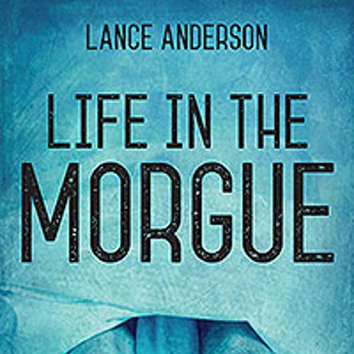 Cover of Life in the Morgue