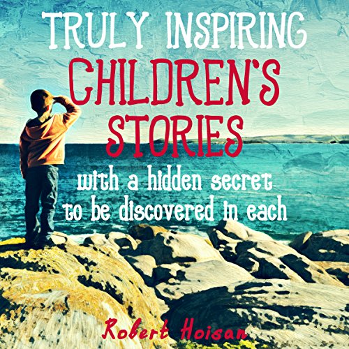 Cover of Truly Inspiring Children's Stories