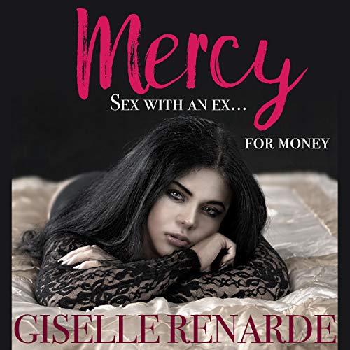 Cover of Mercy: Sex with an Ex for Money
