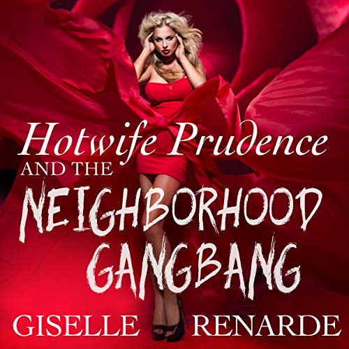 Cover of Hotwife Prudence and the Neighborhood Gangbang