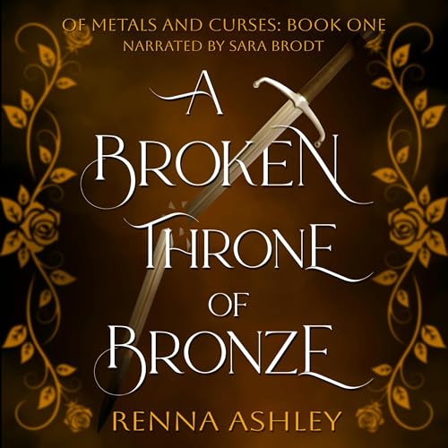 Cover of A Broken Throne of Bronze