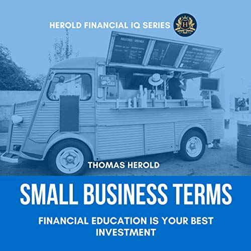 Cover of Small Business Terms - Financial Education Is Your Best Investment, Financial IQ Series