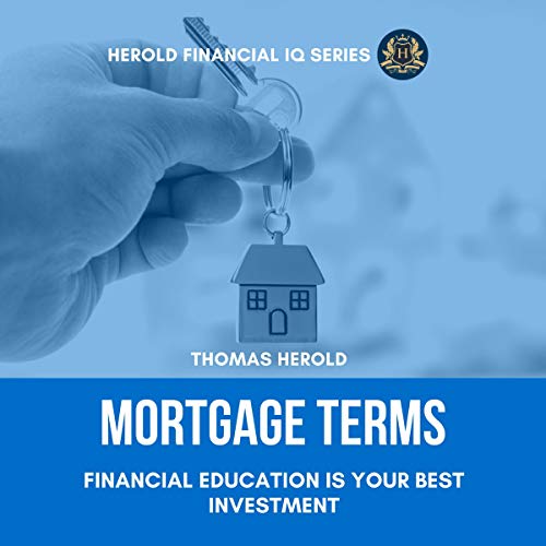 Cover of Mortgage Terms: Financial Education Is Your Best Investment