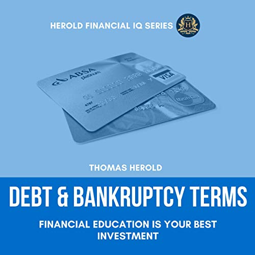 Cover of Debt & Bankruptcy Terms: Financial Education Is Your Best Investment