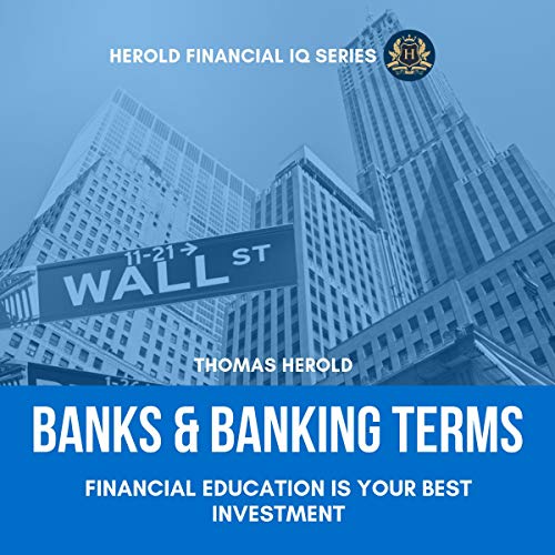 Cover of Banks & Banking Terms - Financial Education Is Your Best Investment