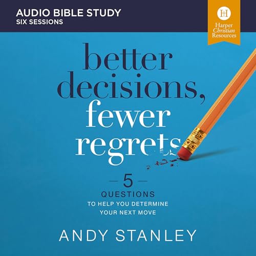 Cover of Better Decisions, Fewer Regrets: Audio Bible Studies
