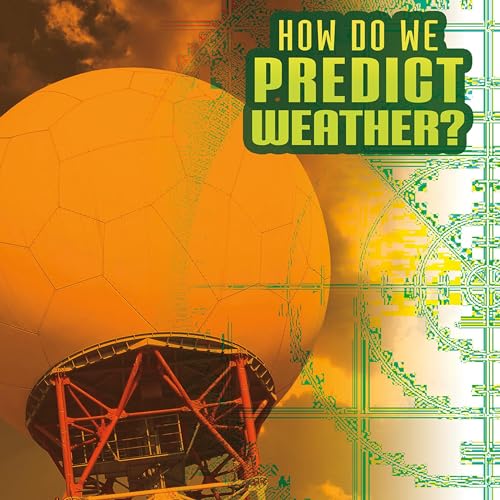 Cover of How Do We Predict Weather?