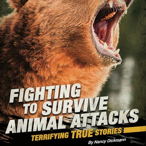 Cover of Fighting to Survive Animal Attacks