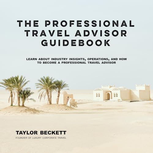 Cover of The Professional Travel Advisor Guidebook
