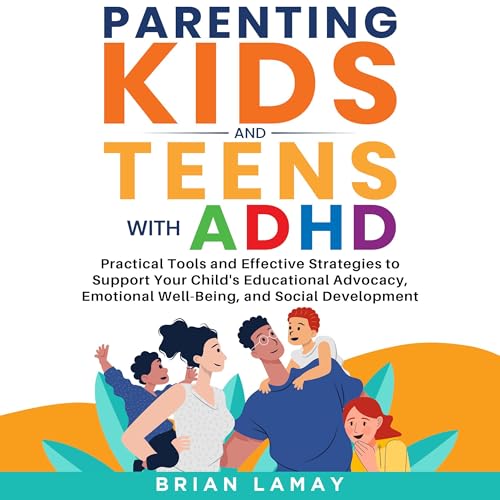 Cover of Parenting Kids and Teens with ADHD