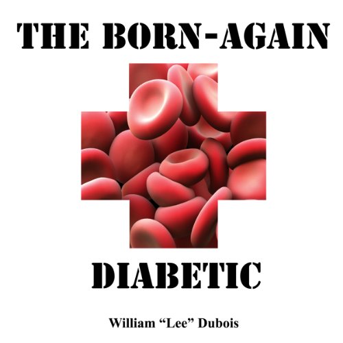 Cover of The Born-Again Diabetic
