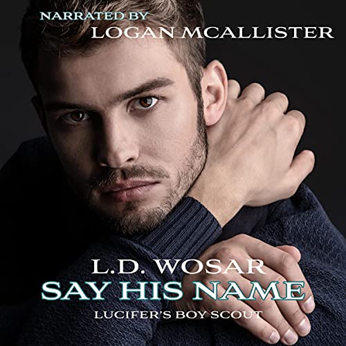 Cover of Say His Name: Lucifer's Boy Scout