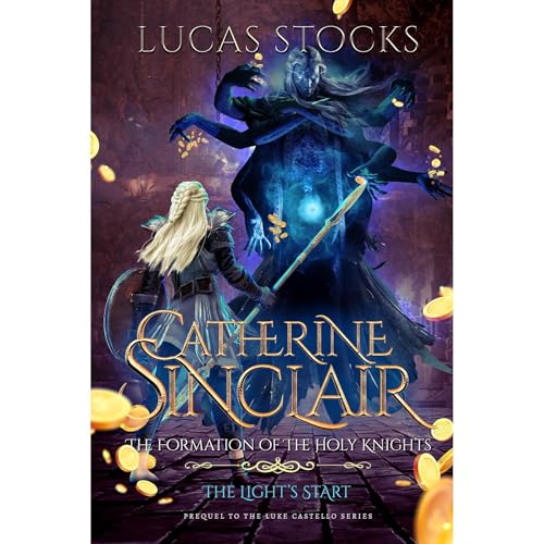 Cover of Catherine Sinclair: The Formation of The Holy Knights