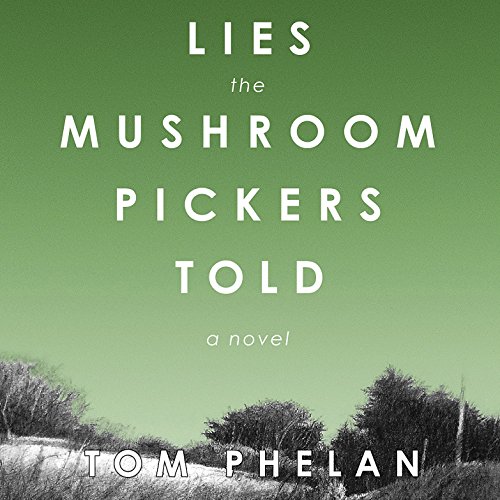 Cover of Lies the Mushroom Pickers Told