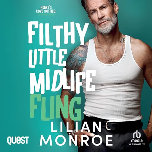 Cover of Filthy Little Midlife Fling: A Neighbors to Lovers Romance