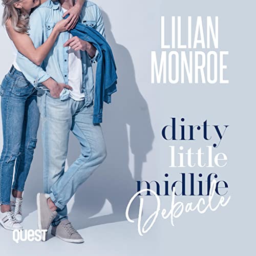 Cover of Dirty Little Midlife Debacle: A Deliciously Funny Romantic Comedy