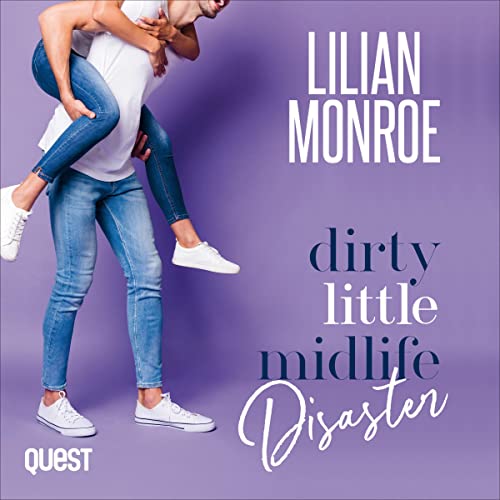 Cover of Dirty Little Midlife Disaster: A Motorcycle Hottie Romantic Comedy