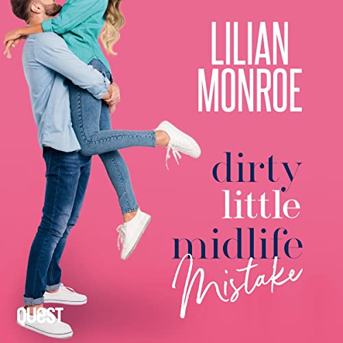 Cover of Dirty Little Midlife Mistake: A Hunky Movie Star Romantic Comedy
