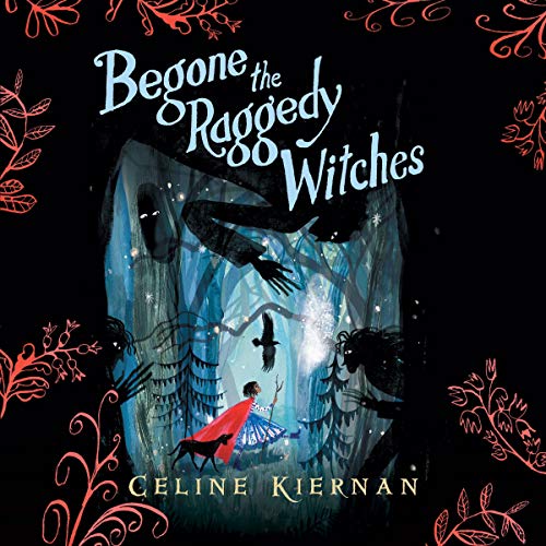 Cover of Begone the Raggedy Witches