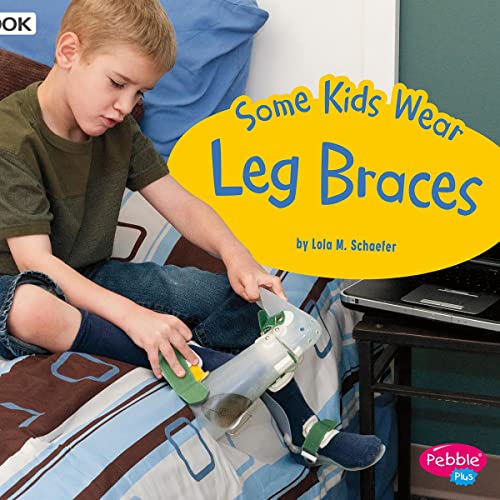 Cover of Some Kids Wear Leg Braces