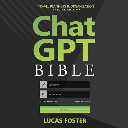 Cover of ChatGPT Bible: Travel Planning and Organization Special Edition