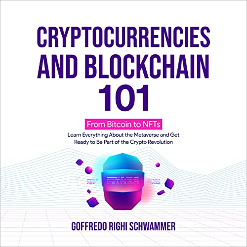 Cover of Cryptocurrencies and Blockchain 101: From Bitcoin to NFTs