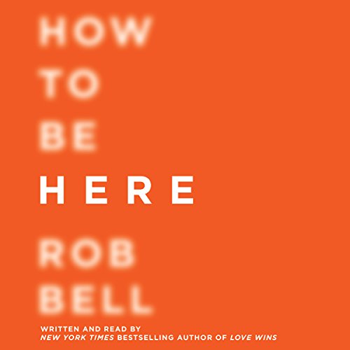 Cover of How to Be Here