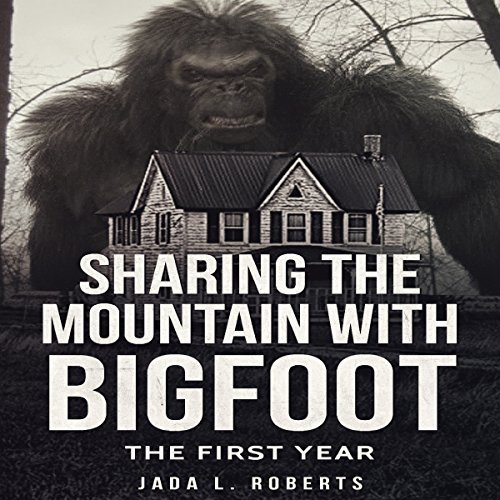 Cover of Sharing the Mountain with Bigfoot