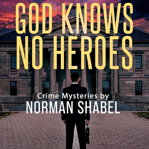 Cover of God Knows No Heroes