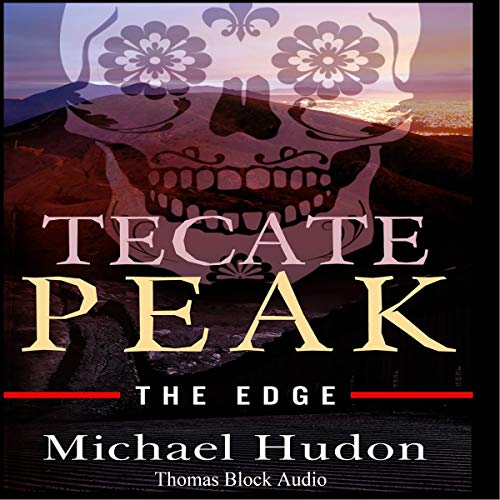 Cover of Tecate Peak: The Edge