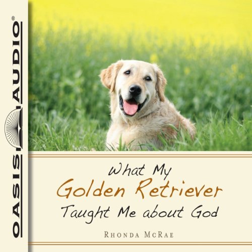Cover of What My Golden Retriever Taught Me About God