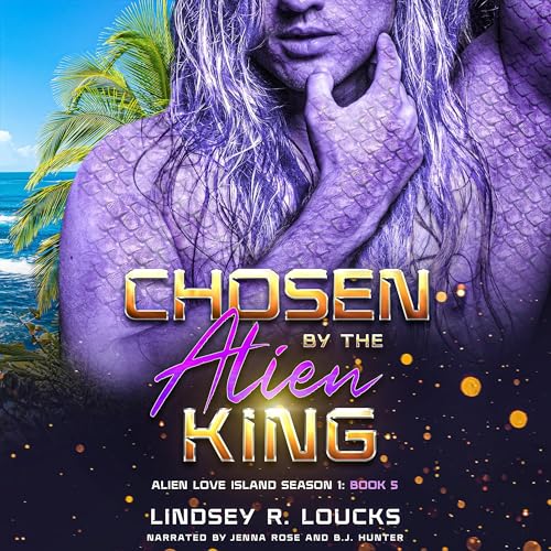 Cover of Chosen by the Alien King