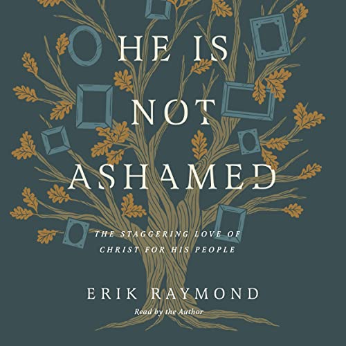 Cover of He Is Not Ashamed