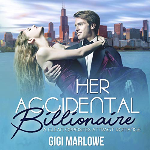 Cover of Her Accidental Billionaire: A Clean Opposites Attract Romance