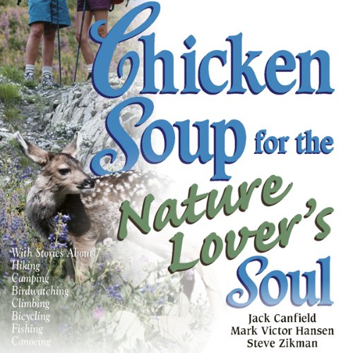 Cover of Chicken Soup for the Nature Lover's Soul