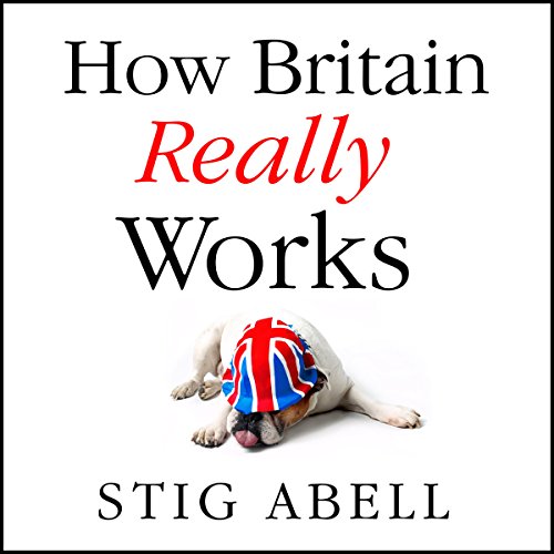 Cover of How Britain Really Works