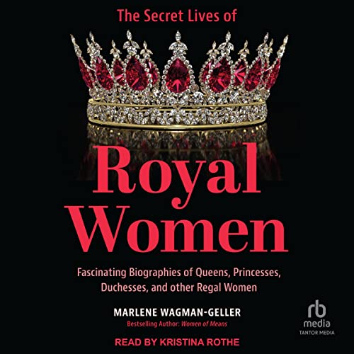 Cover of The Secret Lives of Royal Women