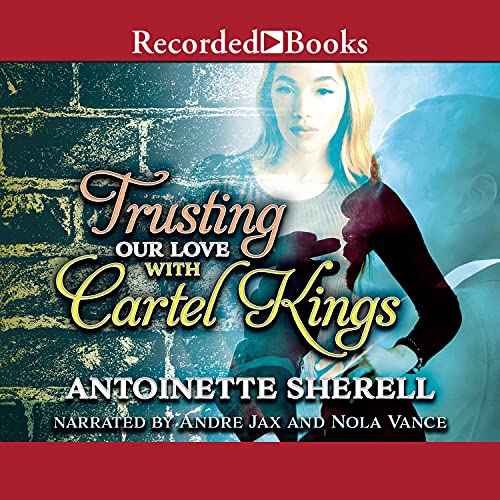 Cover of Trusting Our Love with Cartel Kings