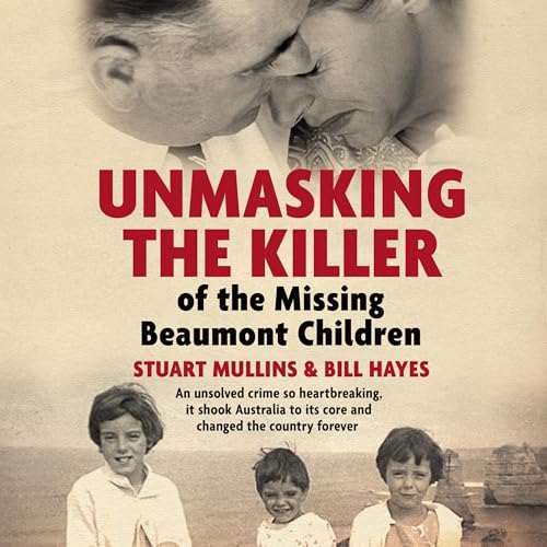 Cover of Unmasking the Killer of the Missing Beaumont Children