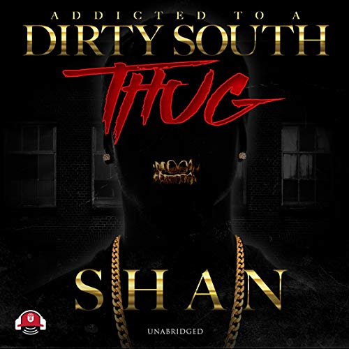 Cover of Addicted to a Dirty South Thug