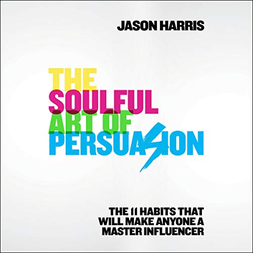 Cover of The Soulful Art of Persuasion