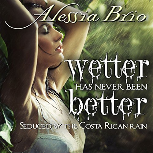 Cover of Wetter Has Never Been Better